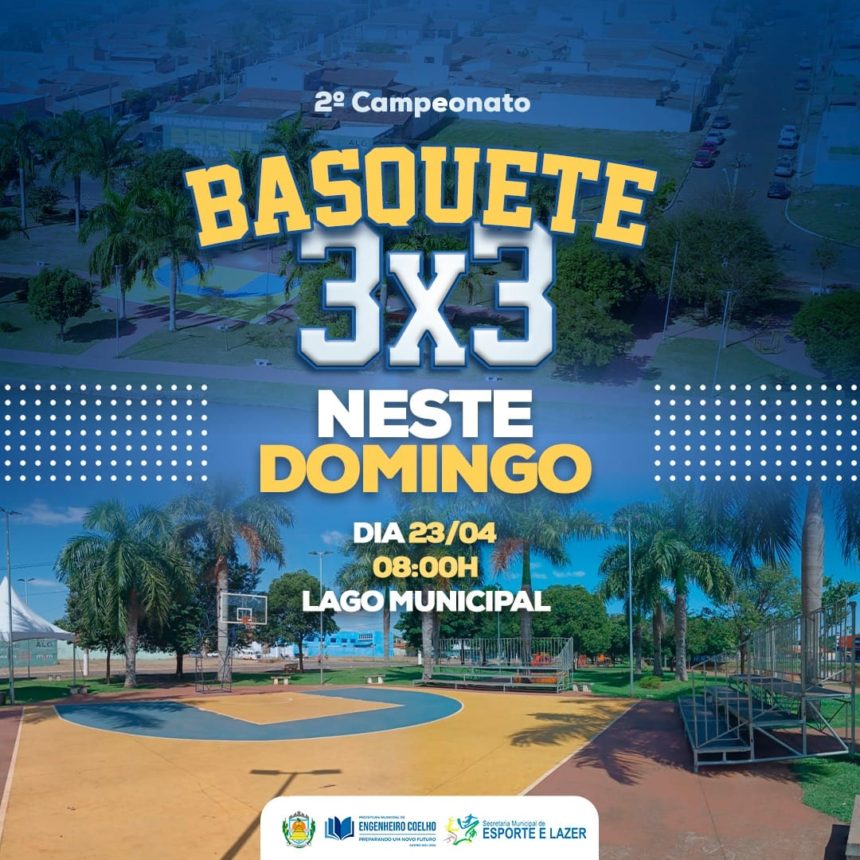 Prefeitura promove 2º Campeonato de Basquete 3×3 no Lago Municipal neste domingo, 23 de abril
