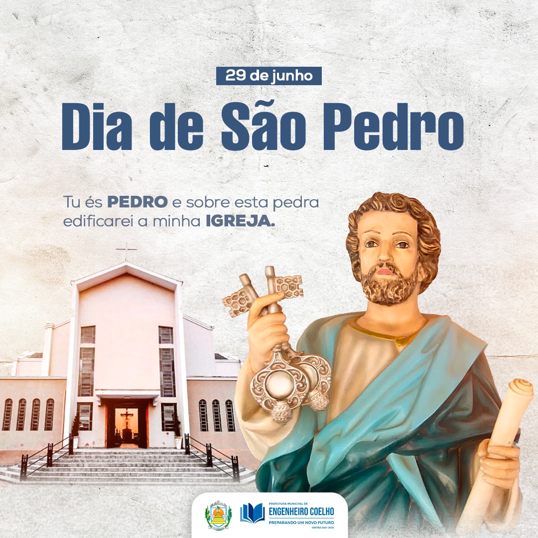Dia de São Pedro – Padroeiro de Engenheiro Coelho – Prefeitura de  Engenheiro Coelho