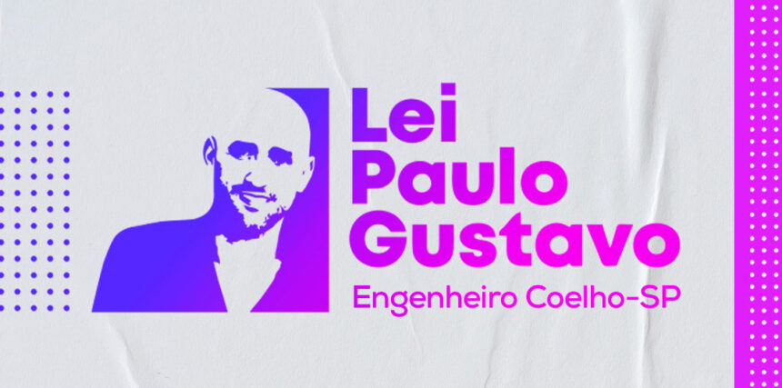 Participe dos Editais de Lei Paulo Gustavo em Engenheiro Coelho